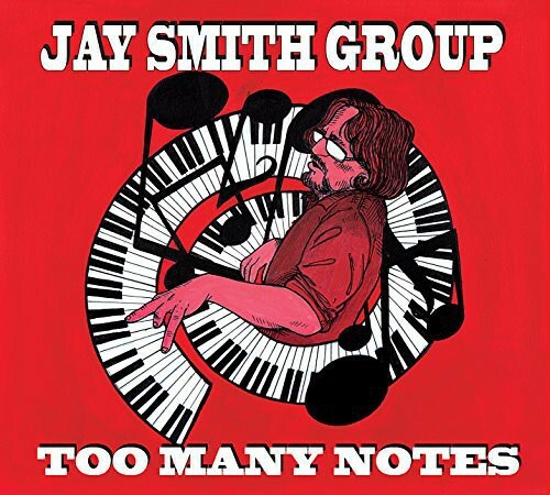 Too Many Notes by Jay Smith Group (CD, 2014) for sale online | eBay