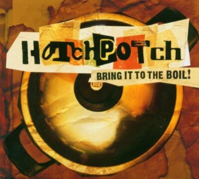 Hotchpotch - Bring It to the Boil | CD