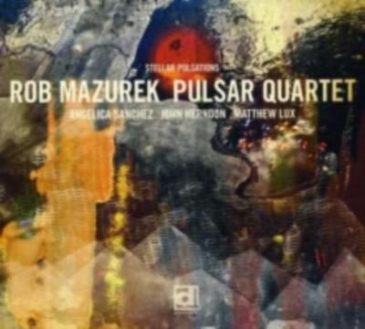 ROB MAZUREK: STELLAR PULSATIONS - CD