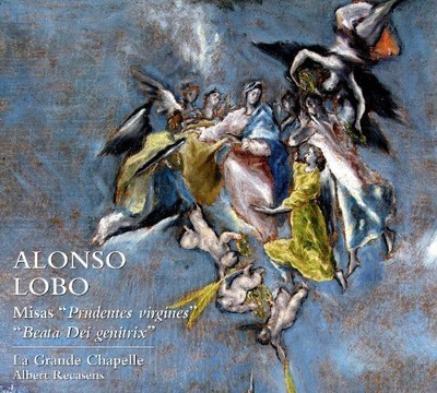 LOBO / LA GRANDE CHAPELLE / RECASENS - MISAS PRUDENTES VIRGINES / BEATA DEI