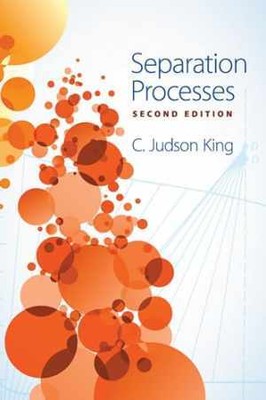 Separation Processes: Second Edition - Paperback, by King C. Judson - Very Good