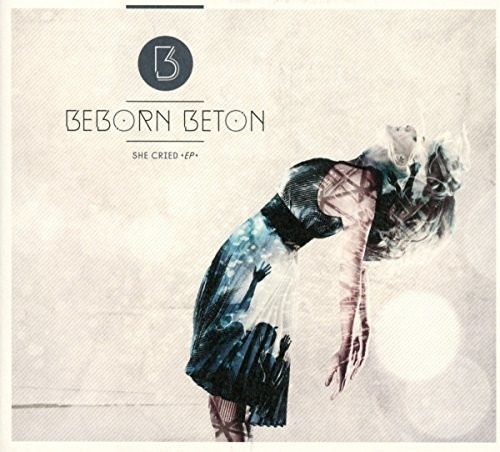 Beborn Beton - She Cried [New CD]