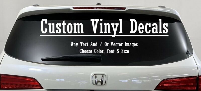 Custom Vinyl Decals - Make Your Own Personalized Decal - Car - Window - Laptop 