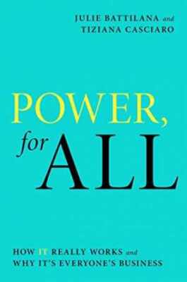 Power, for All: How It - Hardcover, by Battilana Julie Casciaro - Very Good