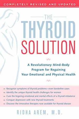 The Thyroid Solution: A Revolutionary - Paperback, by Arem Ridha - Good
