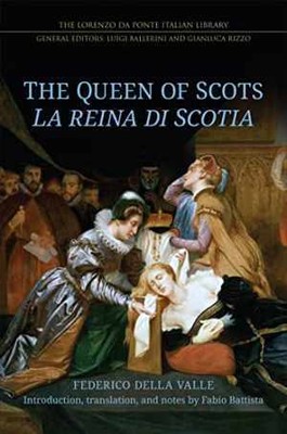 The Queen of Scots: La reina di - Hardcover, by Della Valle Federico - New h