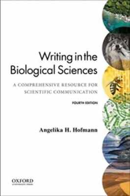 Writing in the Biological Sciences - Paperback, by Hofmann Angie - Very Good