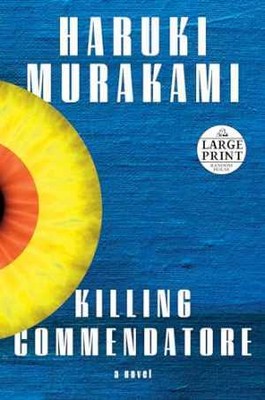 Killing Commendatore: A novel - Paperback, by Murakami Haruki - Acceptable