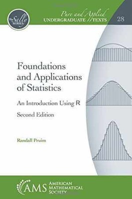 Foundations and Applications of Statistics: - Hardcover, by Randall Pruim - Good