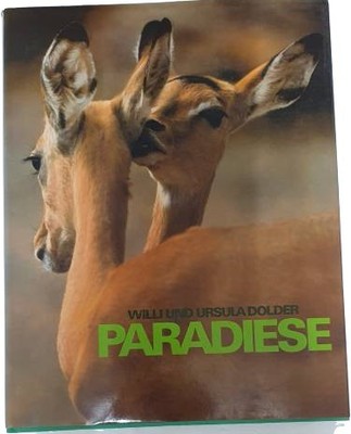 Paradieses Bildband Willi & Ursula Dolder Natur Tierfotografie Hardcover