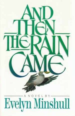 And Then the Rain Came: A Novel - Paperback, by Minshull Evelyn - Acceptable