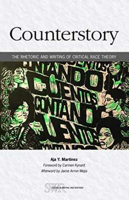Counterstory: The Rhetoric and Writing - Paperback, by Martinez Aja Y. - New h