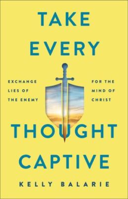 Take Every Thought Captive .. NEW
