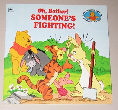Oh, Bother! Someone's Fighting (Disney's Winnie the Pooh Helping Hands) by Nikki