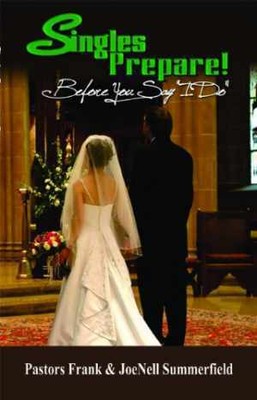 Singles Prepare Before You Say ''I - Paperback, by Pastors Frank & - Acceptable n