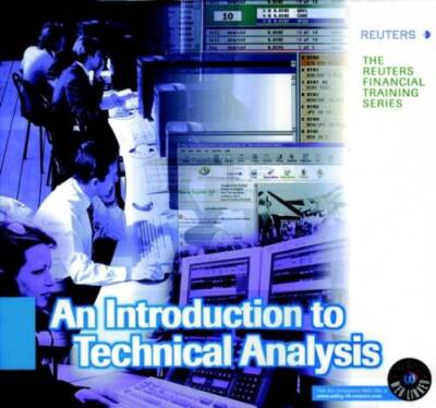 Introduction to Technical Analysis (Reuters Financial Training) - GOOD