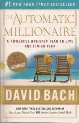 The Automatic Millionaire: A Powerful One-Step - Paperback, by David Bach - Good