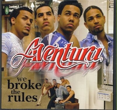 We Broke the Rules by Aventura [CD]