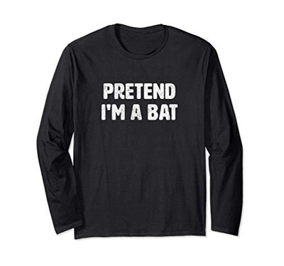 Pretend I'm a Bat Costume Funny Animal Halloween Party Long Sleeve T-Shirtfrom