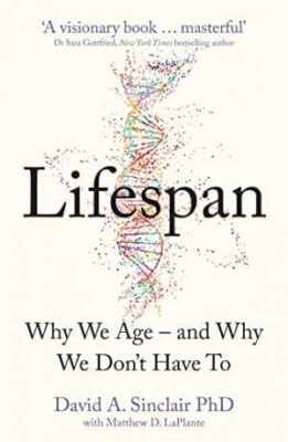 Lifespan: Why We Age   and Why - Paperback, by David A. Sinclair - Very Good