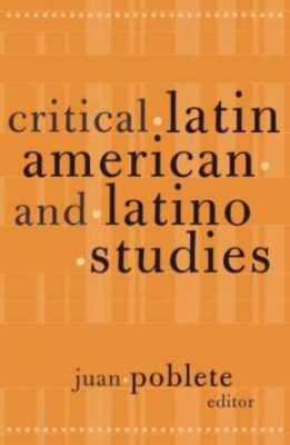 Critical Latin American And Latino Studies - Paperback, by Poblete Juan - Good