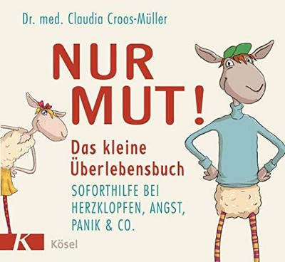 Claudia Croos-M Nur Mut! Das kleine Überlebensbuch: Sofor (Hardback) (UK IMPORT)