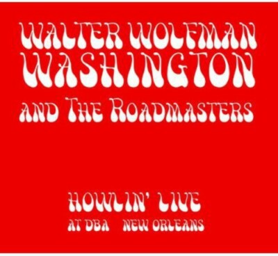 Walter Wolfman Washington & the , Howlin Live at Dba New Orleans, Very Good, aud