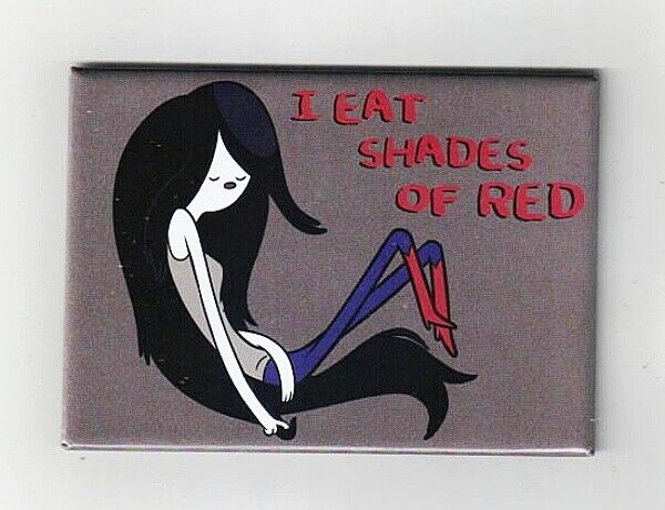 Adventure Time Marceline Saying I Eat Shades of Red Refrigerator Magnet, UNUSED