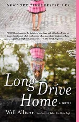 Long Drive Home: A Novel - Paperback, by Allison Will - Good