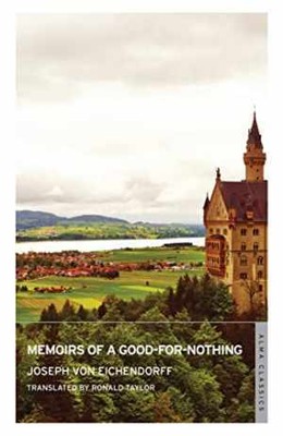 Memoirs of a Good-for-Nothing - Paperback, by von Eichendorff Joseph - Very Good