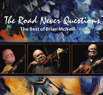 Road Never Questions by Brian McNeill [Audio CD]