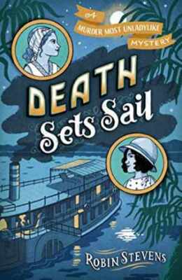 Death Sets Sail (A Murder Most Unladylike - Hardcover, by Stevens Robin - Good