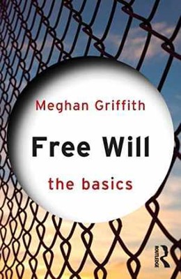 Free Will: The Basics - Paperback, by Griffith Meghan - Good