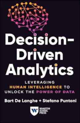 Decision-Driven Analytics: - Paperback, by Langhe Bart De; - Very Good