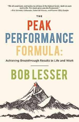 The Peak Performance Formula: Achieving - Paperback, by Lesser Bob - Good
