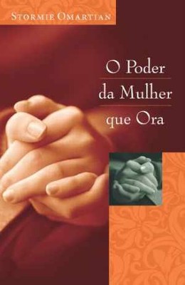 O Poder da Mulher que Ora - Paperback, by Stormie Omartian - Acceptable