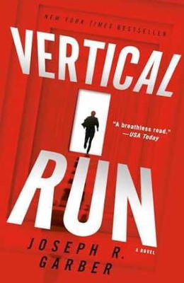 Vertical Run: A Novel - Paperback, by Garber Joseph R. - Good