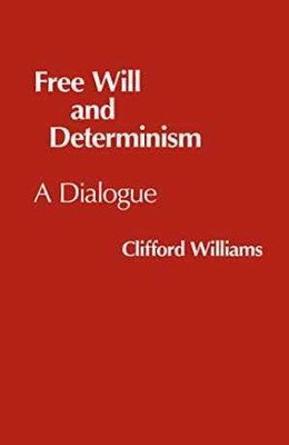 Free Will and Determinism - Paperback, by Williams Clifford - Acceptable