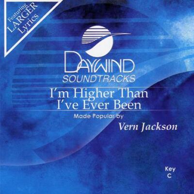 I'm Higher Than I've Ever Been - Vern Jackson - Accompaniment Track