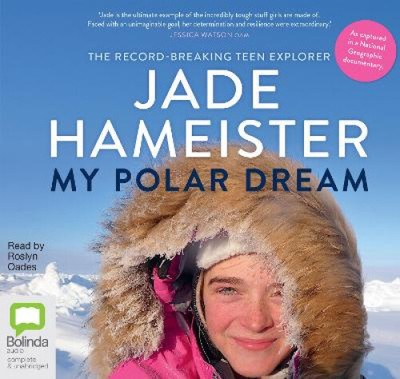 My Polar Dream [Audio] by Jade Hameister