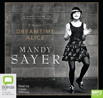 Dreamtime Alice [Audio] by Mandy Sayer