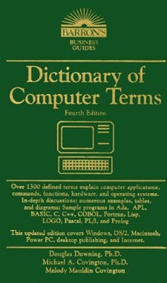 DICTIONARY OF COMPUTER TERMS (BARRON'S BUSINESS GUIDES) By Douglas Downing VG
