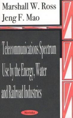 Telecommunications Spectrum Use by the Energy, Water and (2003)