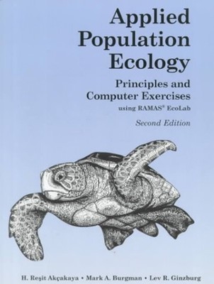 Applied Population Ecology: Principles and Computer Exercises Using Ramas Ec...