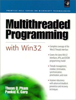 MULTITHREADED PROGRAMMING WITH WIN32 By Thuan Q. Pham & Pankaj K. Garg EXCELLENT