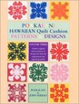 Poakalani Hawaiian Quilt Cushion Patterns and Designs by John Serrao; Poakalani