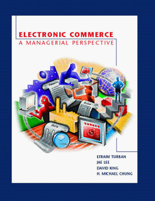Electronic Commerce: A Managerial Perspective: ... by Chung, Michael H. Hardback