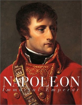NAPOLEON: THE IMMORTAL EMPEROR By Gerard Gengembre & Pierre-jean Chalencon *NEW*