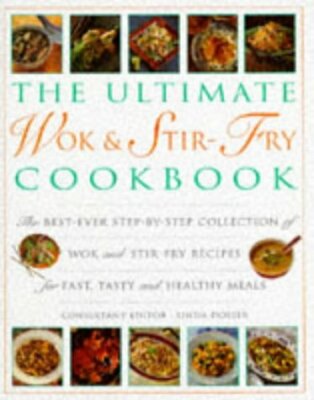 Ultimate Wok   Stir-Fry Cookbook  The Best Ever Step-By-Step Collecti