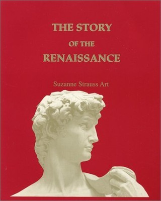 EARLY TIMES: THE STORY OF THE RENAISSANCE By Suzanne Strauss Art **BRAND NEW**